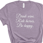 Drink Wine Ride Horses T-Shirt